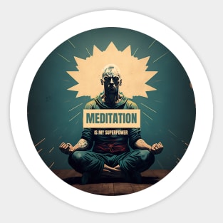 Meditation is my superpower Sticker